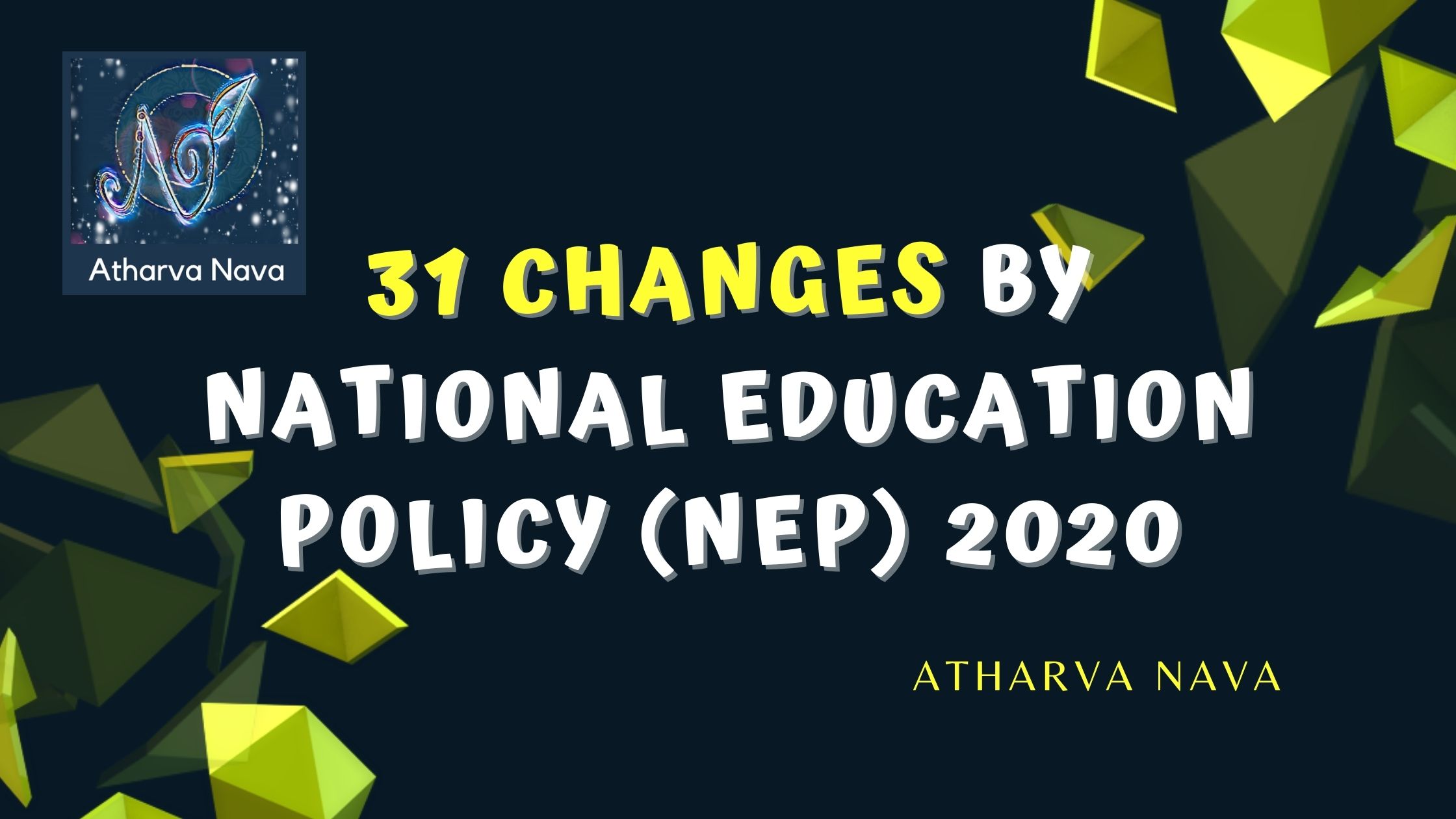 31 Changes by National Education Policy (NEP) 2020