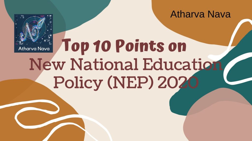 Top 10 points on National Education Policy(NEP) 2020: Complete Highlights