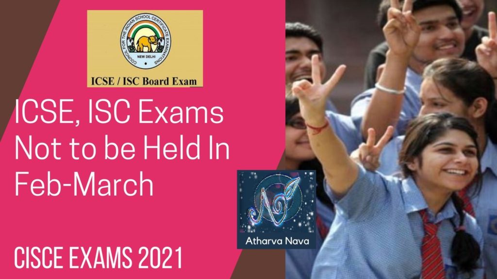 ICSE, ISC Exams Not to be Held In Feb-March: CISCE Exams 2021