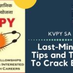 Last-Minute Tips and Tricks To Crack Exam: KVPY SA 2021