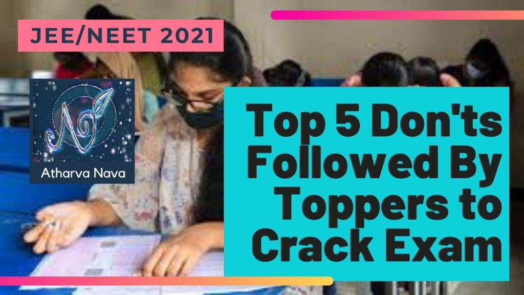 Top 5 Don’ts Followed By Toppers to Crack Exam: JEE/NEET 2021