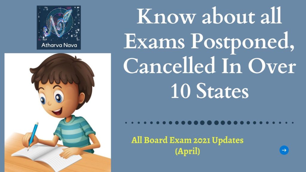 All Board Exam 2021 Updates: Know about all Exams Postponed, Cancelled In Over 10 States