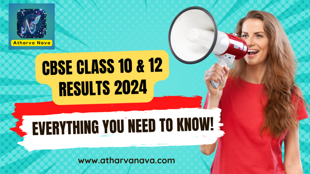 CBSE Class 10 & 12 Results 2024: Everything You Need to Know