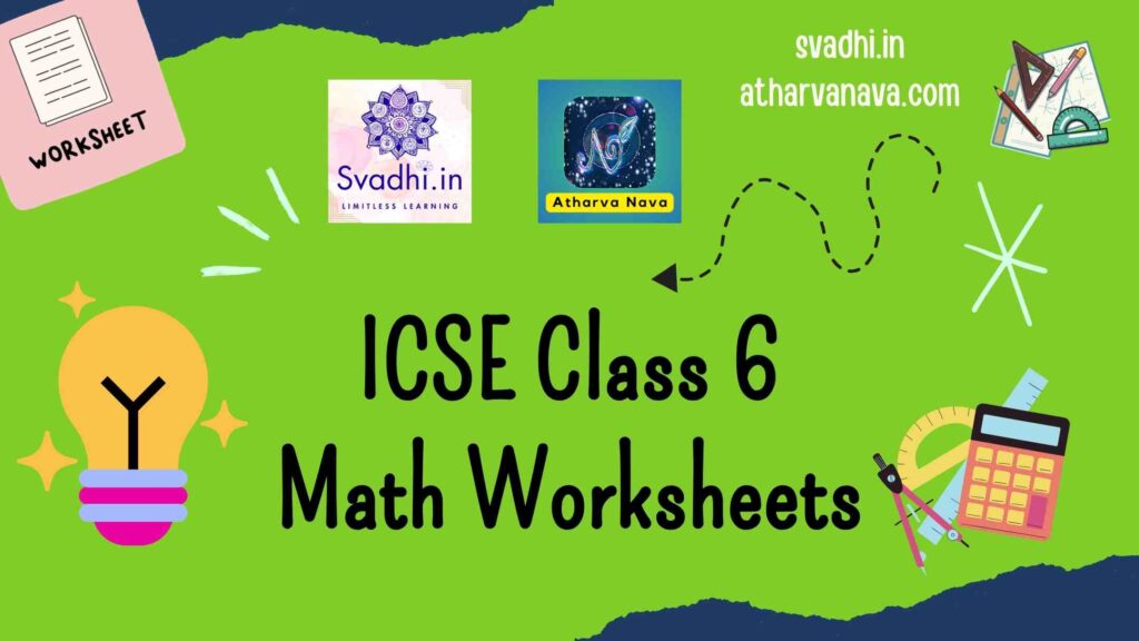 ICSE Class 6 Math: Chapter-wise Worksheets